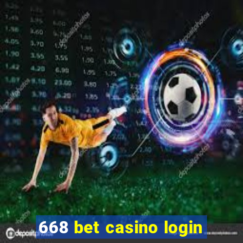 668 bet casino login